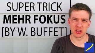 Warren Buffets super Trick für bessere Konzentration