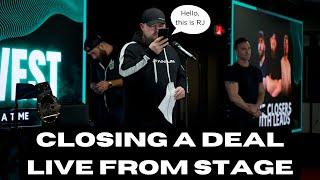 Closing a Deal LIVE from Stage