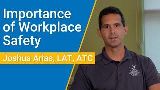 Importance of Workplace Safety | Joshua Arias, LAT, ATC