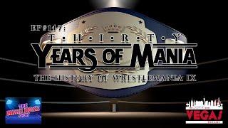 Thirty Years Of Mania - The History of Wrestlemania IX in Las Vegas