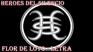 Héroes del Silencio - Flor de Loto (Letra)