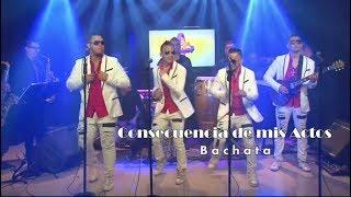 PUNTO CLAVE - CONSECUENCIA DE MIS ACTOS ( BACHATA ) "En Vivo"