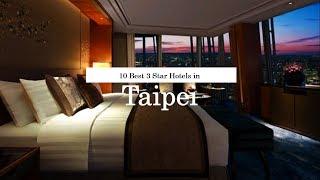 10 Best 3 Star Hotels in Taipei - 2018