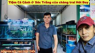 Khám phá tiệm Cá Cảnh ở Sóc Trăng Miền Tây cùng Thái Salem vê lốc