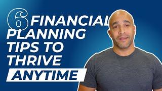 6 Tips to Thrive Financially in Uncertain Times