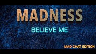 Madness - Believe Me