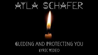 Ayla Schafer "Guiding and Protecting" Lyric Video