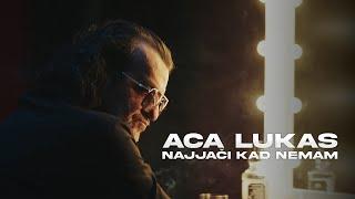 Aca Lukas - NAJJAČI KAD NEMAM (OFFICIAL VIDEO)