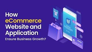 How eCommerce Website and Application Development Ensure Business Growth ? | TechGropse