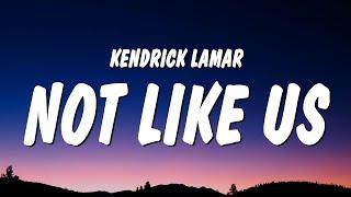 Kendrick Lamar - Not Like Us (Lyrics) (Drake Diss)