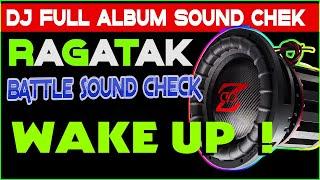 WAKE UP SOUND CHECK BATTLE MIX 2025 . T - RAGATAK MIX 