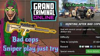 BAD COPS SNIPER PLAYING FNISH MISSION IN GRAND CRIMINAL ONLINE ERO ANANDH GAMING