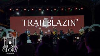 Trailblazin' - Liveloud 2024 (His Glory)