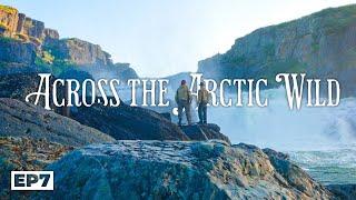 20-Days Across the Arctic Wilderness - E.7 - The Brothers Camp at an Amazing Waterfall