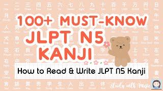 Learn ALL JLPT N5 Kanji in 25 Minutes | How to Read and Write JLPT N5 Kanji