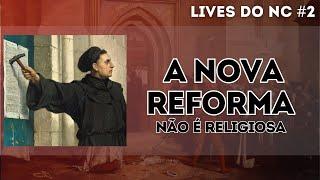 Vivemos na Nova Reforma? (Não Religiosa, rs)