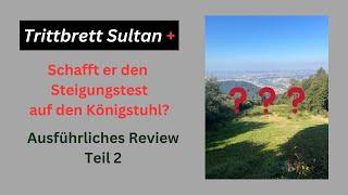 Trittbrett Sultan +Ausgedehnter -  Steigungstest   Ausführliches Review Teil 2