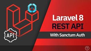 Laravel 8 REST API With Sanctum Authentication