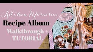 Kitchen Memories 6x8 Recipe Book Walkthrough + Tutorial / Country Craft Creations