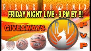 FRIDAY NIGHT LIVE ! GIVEAWAYS ! 9 PM  ET ! RisingPhoenix1 ! PvP  !NBA LIVE MOBILE