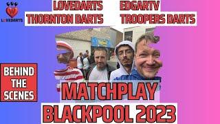 LoveDarts, Matthew Edgar, Thornton Darts and Troopers Darts go to Blackpool for the Matchplay!