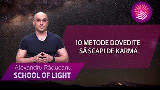 10 METODE DOVEDITE SĂ SCAPI DE KARMĂ