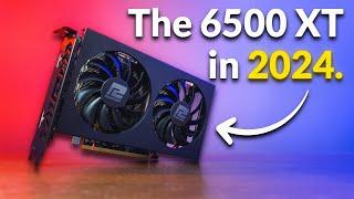 The Radeon RX 6500 XT...How BAD Is It in 2024?