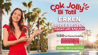 2025 Erken Rezervasyon Fırsatları Jolly'de!