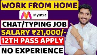 Myntra Work From Home Jobs 2024 | Chat/Typing Job| 12th Pass Job | Online Jobs | Latest Remote Jobs