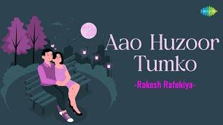 Aao Huzoor Tumko | Rakesh Rafukiya | Hindi Cover Song | Saregama Open Stage