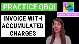 Let's Practice QBO - Invoice with Accumulated Charges