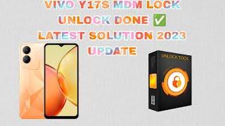 VIVO Y17S MDM LOCK UNLOCK DONE LATEST SOLUTION 2023 UPDATE