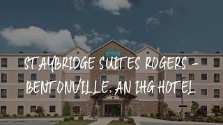 Staybridge Suites Rogers - Bentonville, an IHG Hotel Review - Rogers , United States of America