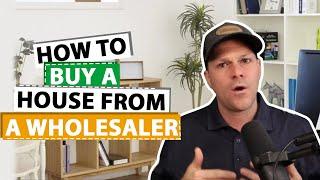 How To Buy A House From A Wholesaler