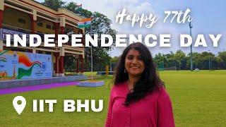 Independence Day Celebration  | IIT BHU | Bhakti Parasramka