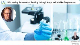 163 - Automated Testing for Azure Logic Apps with Mike Stephenson