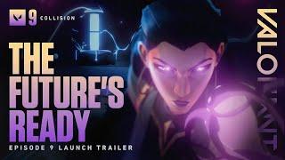 THE FUTURE’S READY // Episode 9: Act l Trailer - VALORANT