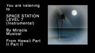 06 SPACE STATION LEVEL 7 (Instrumental) - Hawaii Part II Part II