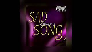 Brace 31 - Sad Song (Official Song) prod. by @osmvexi