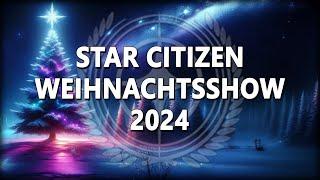 STAR CITIZEN ⭐ WEIHNACHTSSHOW 2024 - TRAILER