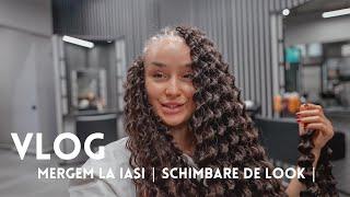 VLOG | Mergem la Iasi | Schimbare de look inainte de vacanta |