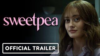 Sweetpea - Official Trailer (2024) Ella Purnell, Nicôle Lecky, Calam Lynch