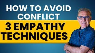 How to Avoid Conflict with 3 Empathy Techniques  | Dr. David Hawkins