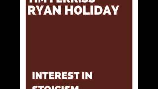 Tim Ferriss and Ryan Holiday - Interest in Stoicism