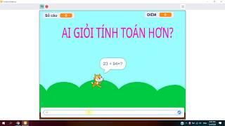 Lập trình scratch trò chơi "AI GIỎI TÍNH TOÁN HƠN?"