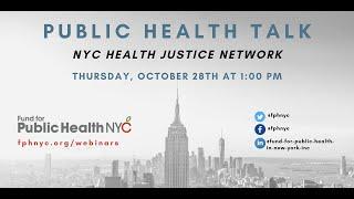 NYC Health Justice Network Public Health Talk