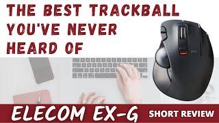 Elecom EX-G Thumb Trackball Review: The Best Trackball You've Never Heard Of?