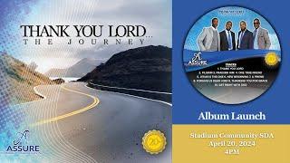 Assure Album Launch | Thank You Lord...The Journey