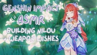 ASMR | building nilou & weapon wishes ⋆𐙚₊˚⊹ (genshin impact gameplay )