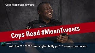 Cops Read Mean Tweets